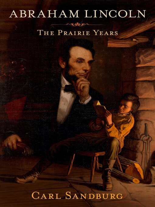 Title details for Abraham Lincoln: The Prairie Years by Carl Sandburg - Wait list